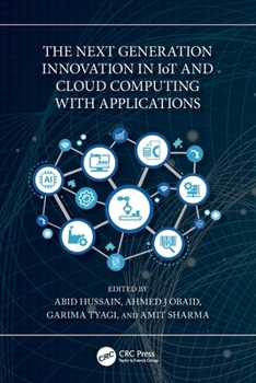 The Next Generation Innovation in Iot and Cloud Computing with Applications