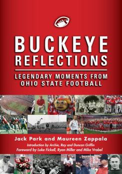 Hardcover Buckeye Reflections: Legendary Moments from Ohio State Football Book