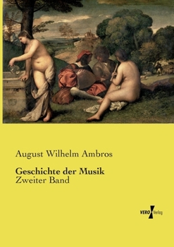 Geschichte der Musik: Zweiter Band (German Edition)