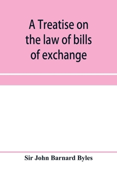 Paperback A treatise on the law of bills of exchange, promissory notes, bank-notes and cheques Book