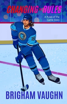 Changing the Rules: Special Illustrated Edition Paperback (Rules of the Game)