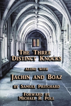 Paperback The Three Distinct Knocks along with Jachin and Boaz Book
