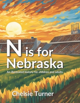 Paperback N is for Nebraska: an illustrated history for children and adults Book