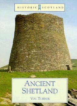 Paperback Ancient Shetland: (Historic Scotland Series) Book