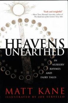 Hardcover Heavens Unearthed in Nursery Rhymes and Fairy Tales Book