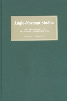 Hardcover Anglo-Norman Studies XXVI: Proceedings of the Battle Conference 2003 Book