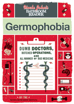 Uncle John's Bathroom Reader Germophobia - Book  of the Uncle John's Facts and Trivia