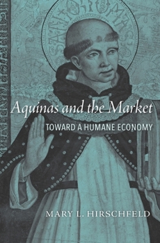 Hardcover Aquinas and the Market: Toward a Humane Economy Book