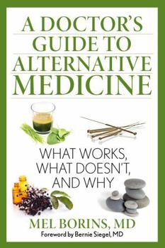 Paperback A Doctor's Guide to Alternative Medicine: What Works, What Doesn't, and Why Book