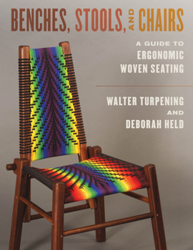 Paperback Benches, Stools, and Chairs: A Guide to Ergonomic Woven Seating Book