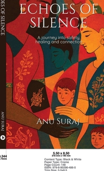 Hardcover Echoes of Silence: A journey into Safety, Healing and Connection Book