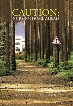 Hardcover Caution: Nursing Home Ahead Book