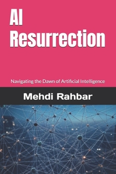 Paperback AI Resurrection: Navigating the Dawn of Artificial Intelligence Book