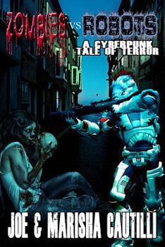 Paperback Zombies VS Robots: A Cyberpunk Tale of Terror Book