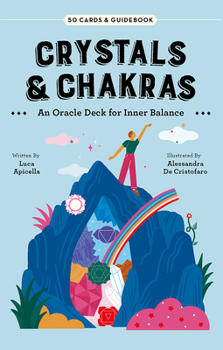 Misc. Crystals & Chakras: An Oracle Deck for Inner Balance Book