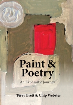 Hardcover Paint & Poetry: An Ekphrastic Journey Book