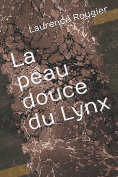 Paperback La peau douce du Lynx [French] Book