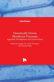 Hardcover Osmotically Driven Membrane Processes: Approach, Development and Current Status Book