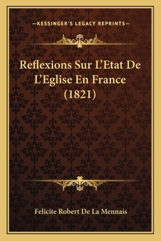 Paperback Reflexions Sur L'Etat De L'Eglise En France (1821) [French] Book