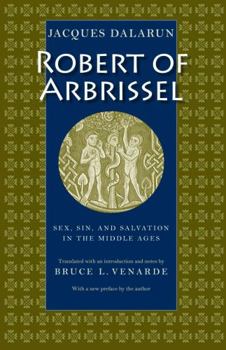 Paperback Robert of Arbrissel Sex, Sin, and Salvation in the Middle Ages Book