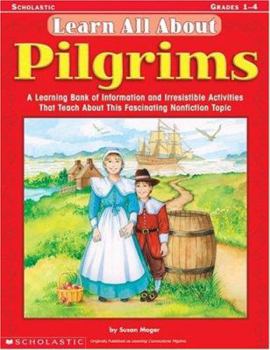 Paperback Pilgrims (Reprinted as Learn All About: Pilgrims): Complete Theme Unit Developed in Cooperation with the Pilgrim Hall Museum Book