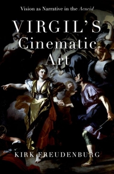 Hardcover Virgil's Cinematic Art: Vision as Narrative in the Aeneid Book