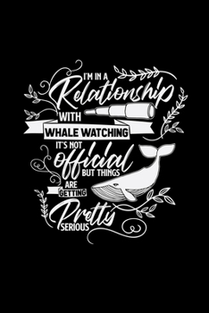 I'm in a relationship with whale watching: 6x9 Whale watching | dotgrid | dot grid paper | notebook | notes