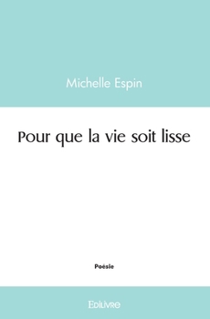 Paperback Pour que la vie soit lisse [French] Book