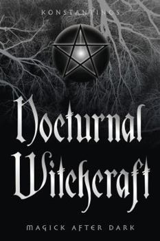 Paperback Nocturnal Witchcraft: Magick After Dark Book