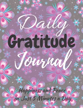 Paperback Daily Gratitude Journal: Gratitude Journal: Practice gratitude and Daily Reflection - 365 Days of Mindful Thankfulness with Gratitude (120 Page Book