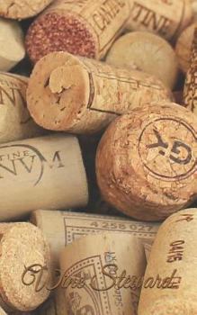 Paperback Wine Steward: Rate and Record Your Favorite Brews, Wine, Aroma Etc... Book