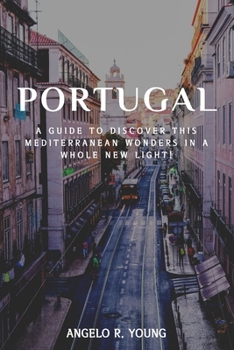 Paperback Travel to Portugal 2022: Answers to All of the Tourists' Questions about Portugal and Its Environs Book