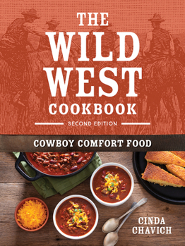 Paperback The Wild West Cookbook: Cowboy Comfort Food Book