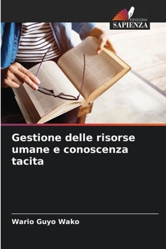 Paperback Gestione delle risorse umane e conoscenza tacita [Italian] Book