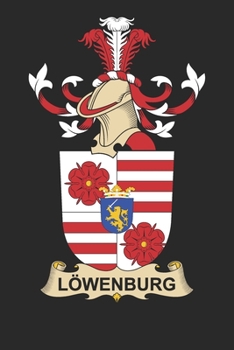 Paperback Löwenburg: Löwenburg Coat of Arms and Family Crest Notebook Journal (6 x 9 - 100 pages) Book