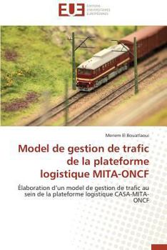 Paperback Model de Gestion de Trafic de la Plateforme Logistique Mita-Oncf [French] Book