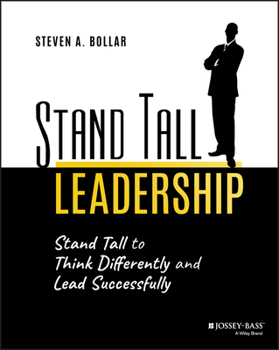 Paperback Stand Tall Leadership: Stand Tall to Think Differently and Lead Successfully Book