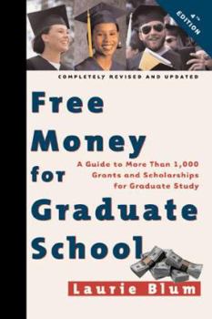 Paperback Free Money for Graduate School: A Guide to More Than 1,000 Grants and Scholarships for Graduate Study Book