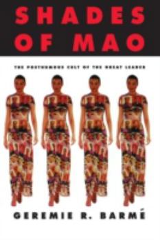 Paperback Shades of Mao: The Posthumous Cult of the Great Leader: The Posthumous Cult of the Great Leader Book