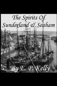 Paperback The Spirits of Sunderland and Seaham Book