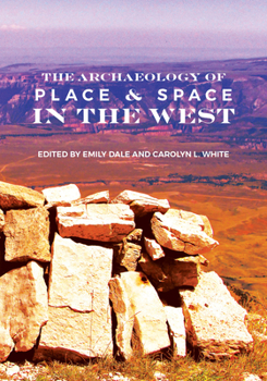 Hardcover The Archaeology of Place and Space in the West Book