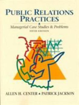 Paperback Public Relations Practices: Managerial Case Studies and Problems (5th Edition) Book
