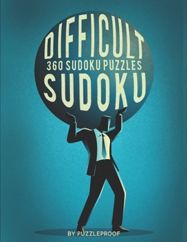 Paperback Difficult Sudoku: Hard, Very Hard And Extreme Difficulty Level Sudokus. Total 360 Challenging Sudoku Puzzles With Solutions. [Large Print] Book