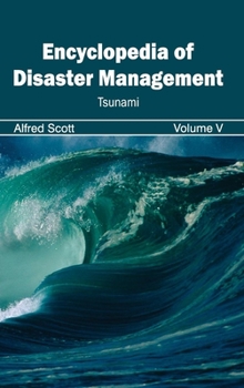 Hardcover Encyclopedia of Disaster Management: Volume V (Tsunami) Book