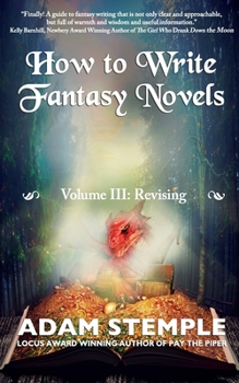 Paperback How to Write Fantasy Novels: Volume III, Revising Book