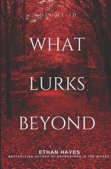 Paperback What Lurks Beyond: Volume 10 Book