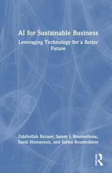 Hardcover AI for Sustainable Business: Leveraging Technology for a Better Future Book