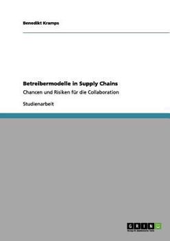 Paperback Betreibermodelle in Supply Chains: Chancen und Risiken für die Collaboration [German] Book