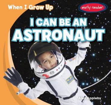 Library Binding I Can Be an Astronaut Book