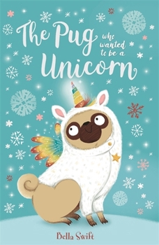 Paperback Pug Who Wanted To Be A Unicorn Book